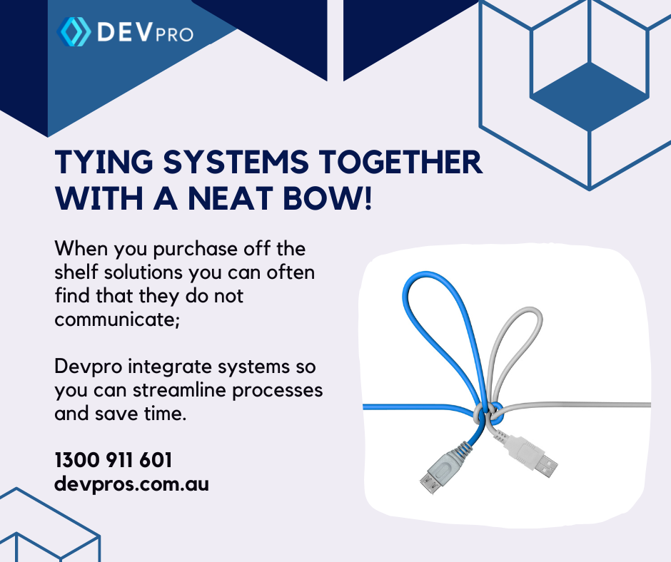 Tying Systems together with a Neat Bow! - Software Development Byron Bay - Devpro