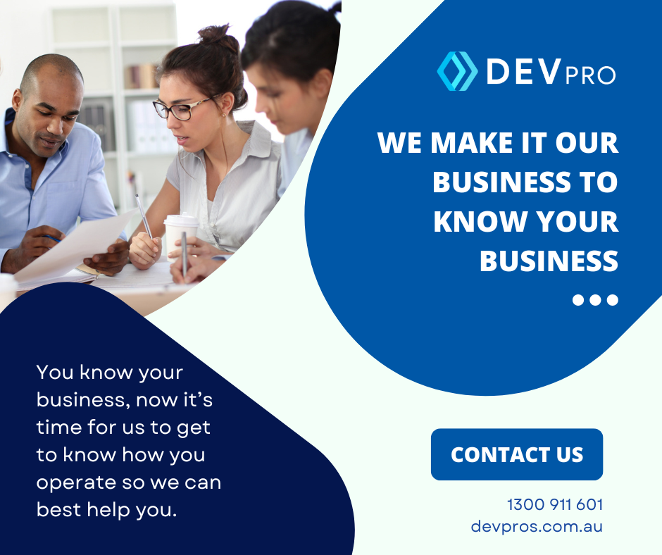We Make it Our Business to Know Your Business - Software Development Byron Bay - Devpro