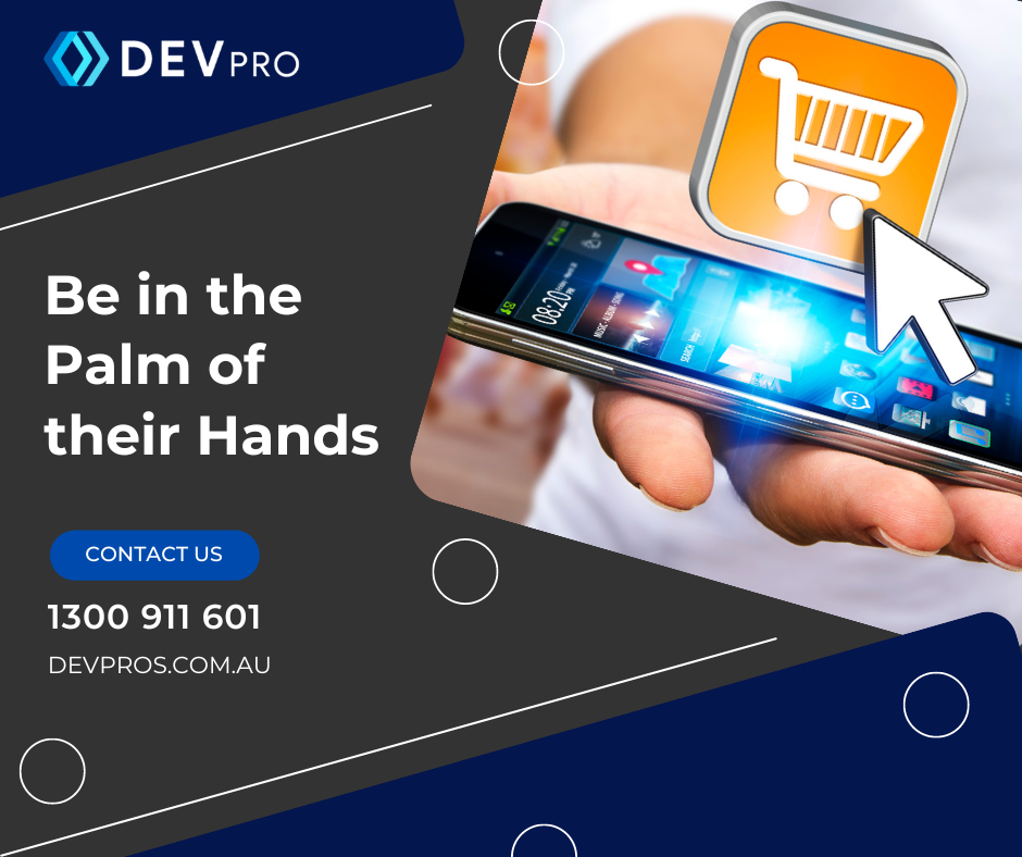 Be in the Palm of their Hands - Software Development Byron Bay - Devpro