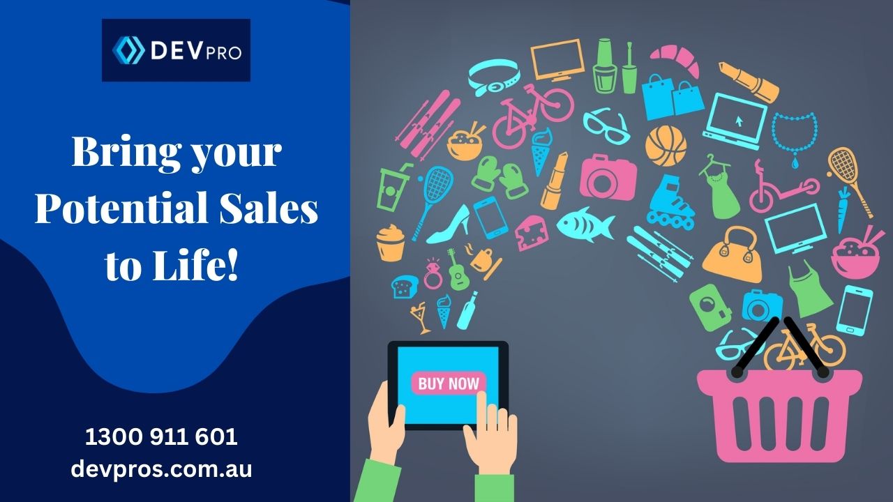 Bring your Potential Sales to Life! - Software Development Byron Bay - Devpro