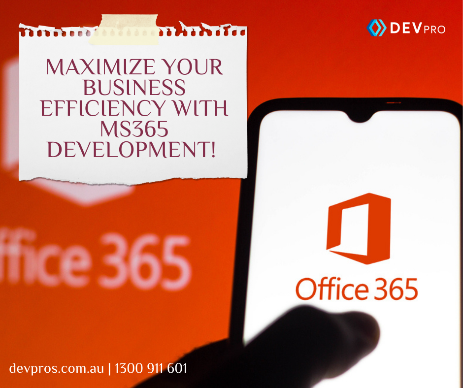 📊 Maximize Your Business Efficiency with MS365 Development| Custom Software Development -Australia