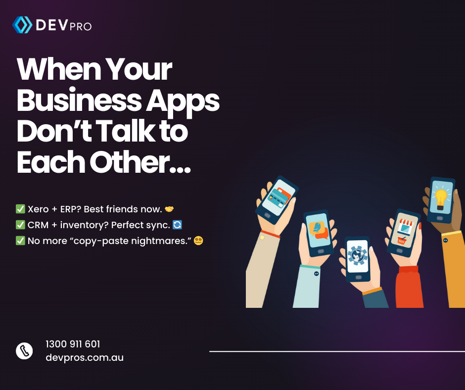 🤖 When Your Business Apps Don’t Talk to Each Other…| Custom Software Development -Australia